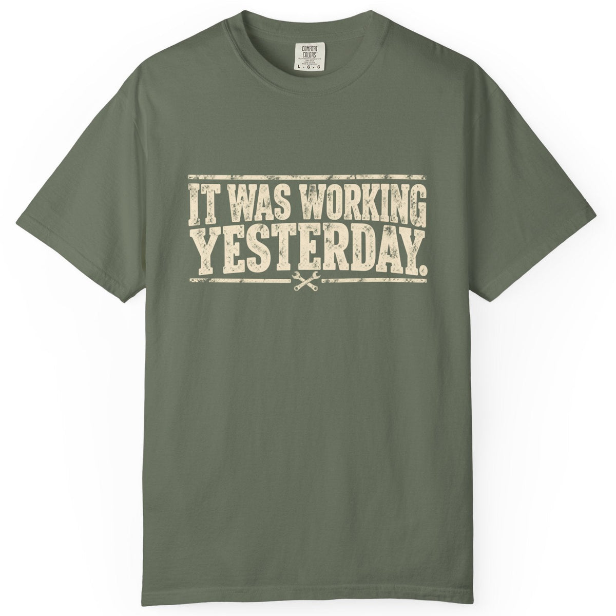 It Was Working Yesterday Comfort Colors Tee