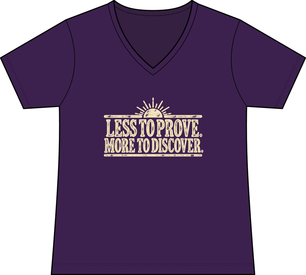 Less to Prove. More to Discover. – Women’s Concert V-Neck Tee