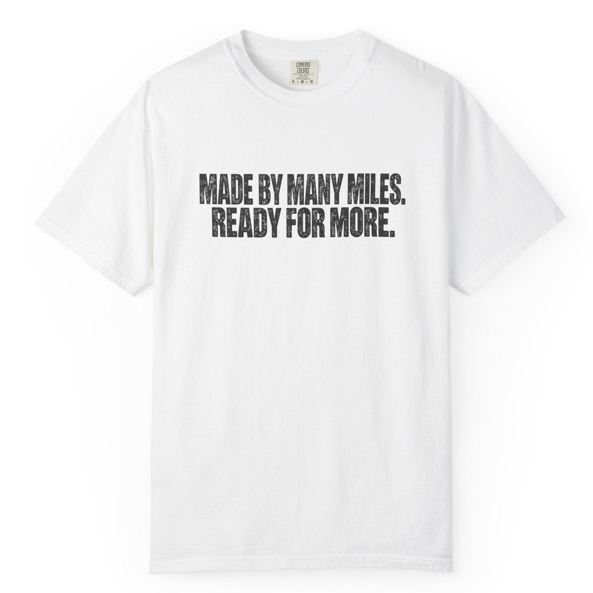 Made by Many Miles Comfort Colors Tee