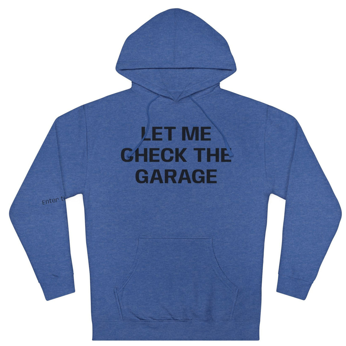 Let Me Check the Garage – Independent Hoodie by Side II Supply Co.