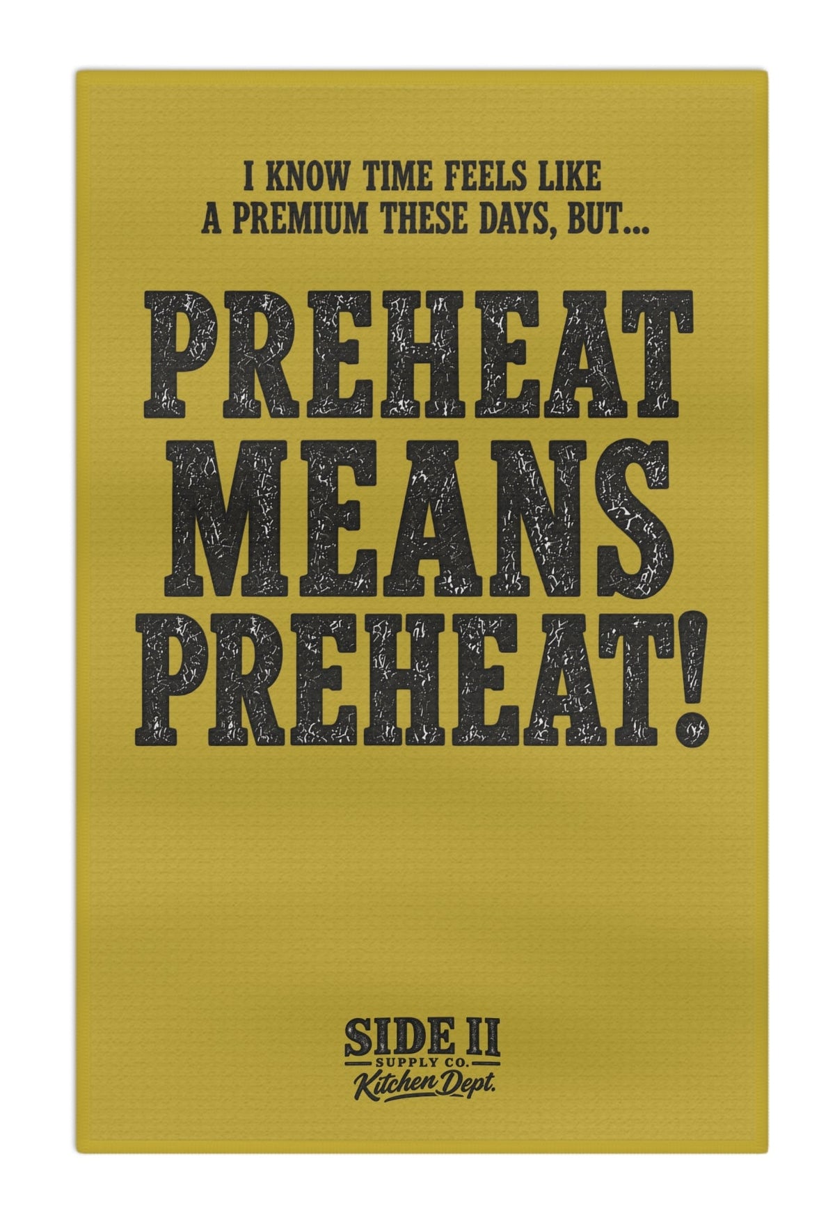 Preheat Means Preheat Kitchen/Baking Tea Towel