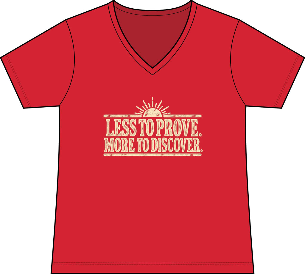 Less to Prove. More to Discover. – Women’s Concert V-Neck Tee