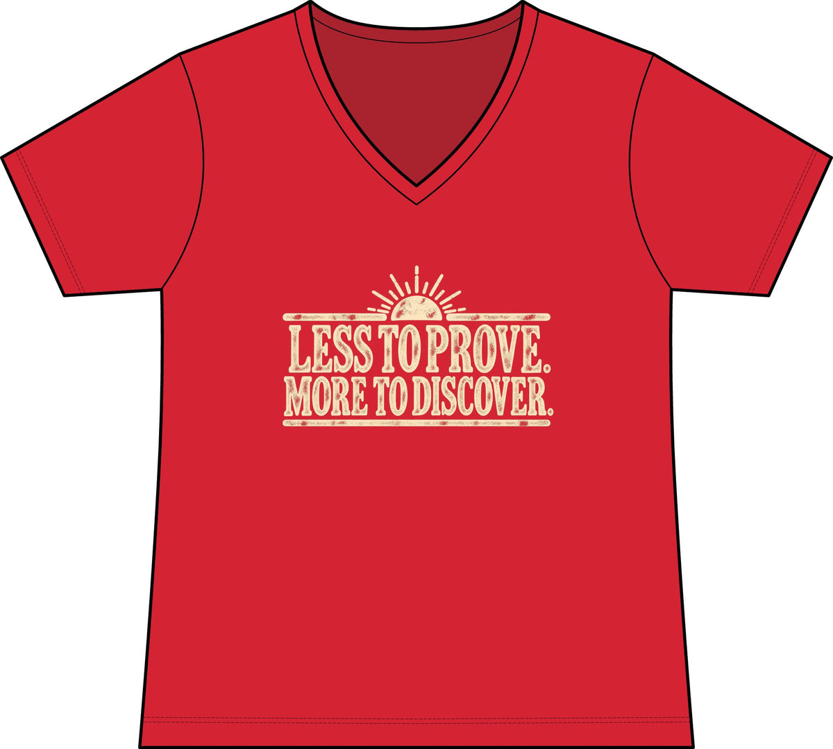 Less to Prove. More to Discover. – Women’s Concert V-Neck Tee