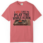Play the Whole Album Comfort Colors Tee