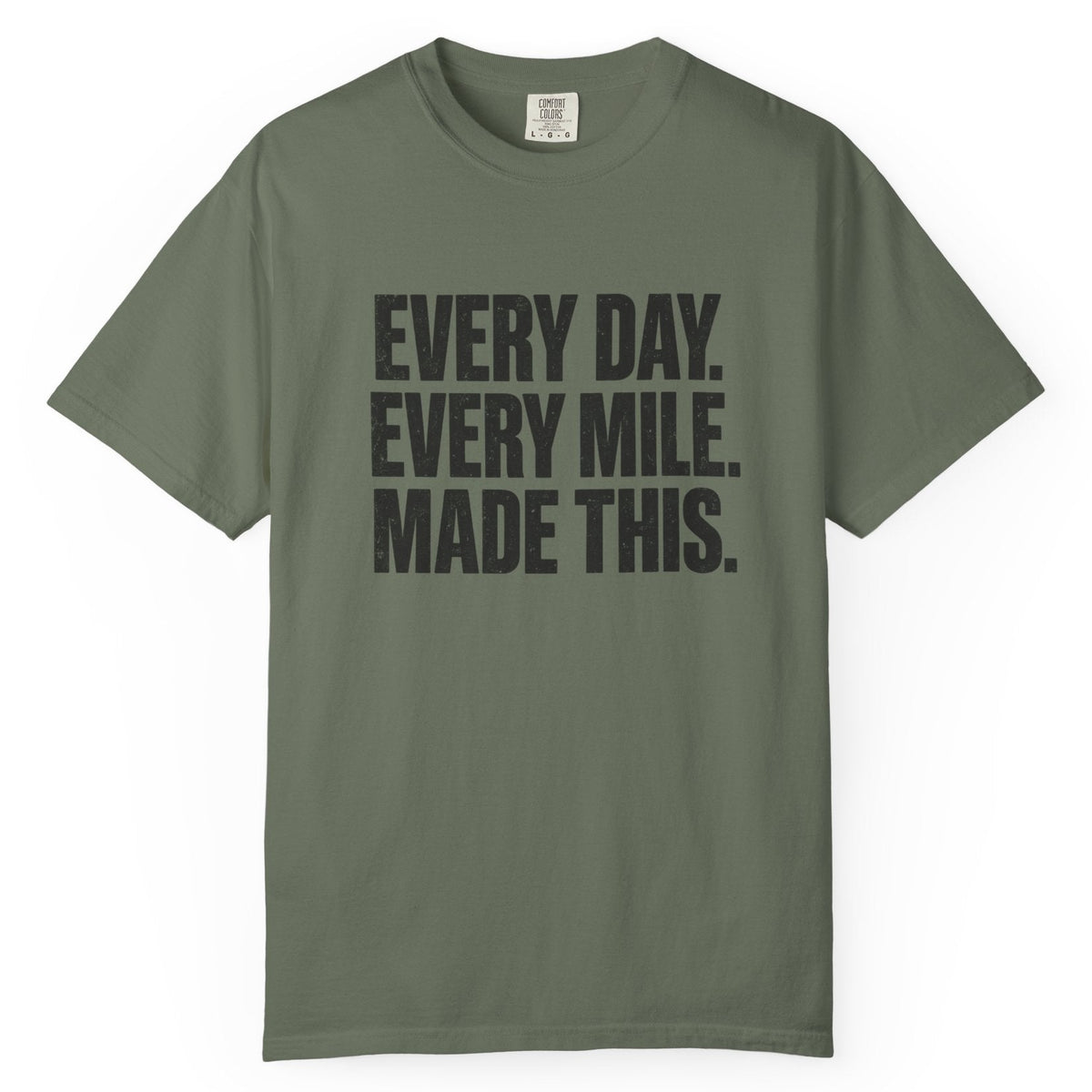 Every Day Every Mile Comfort Colors Tee
