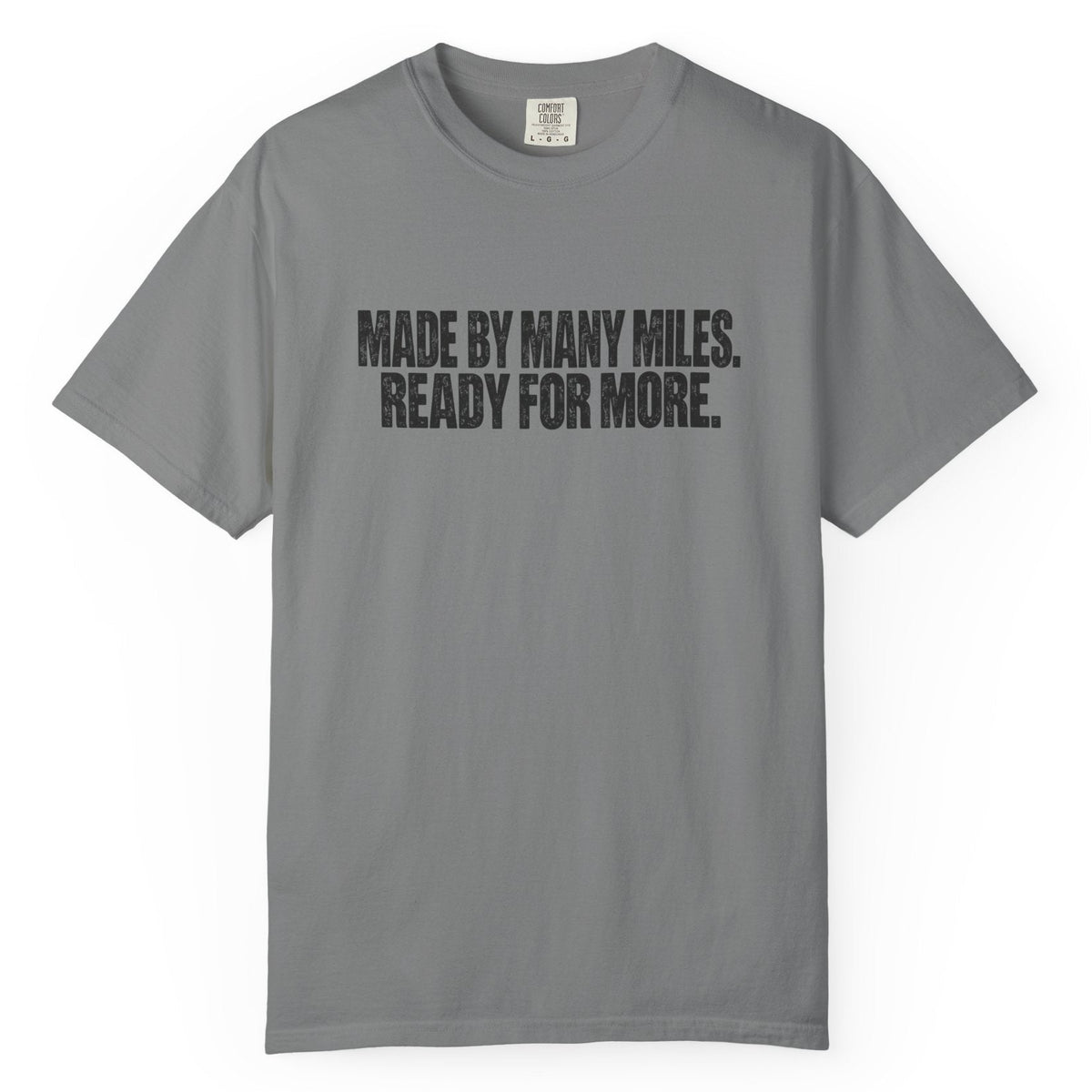 Made by Many Miles Comfort Colors Tee