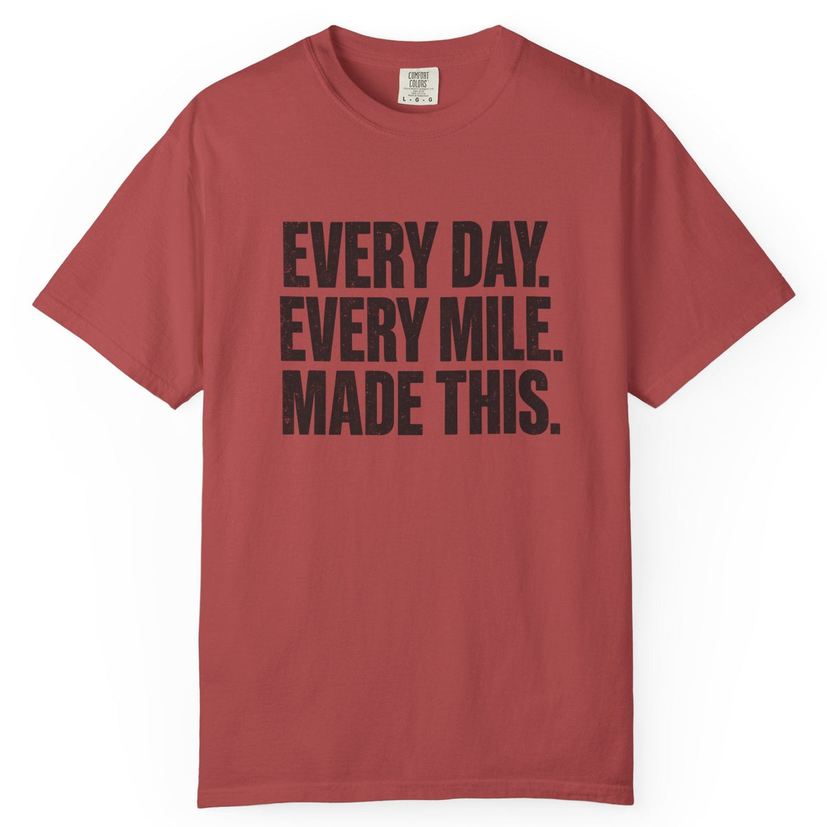 Every Day Every Mile Comfort Colors Tee