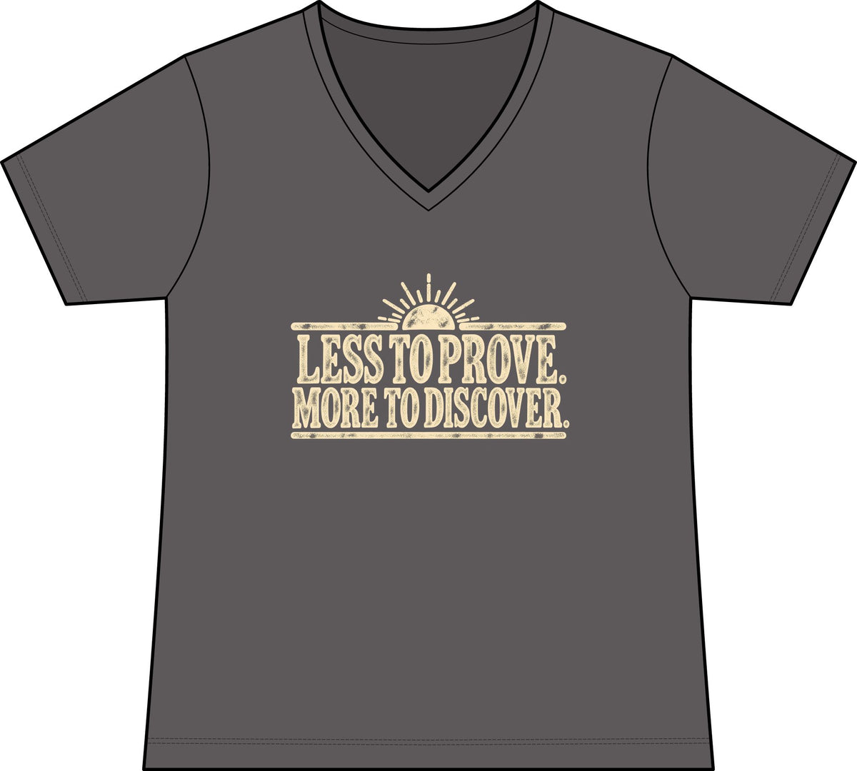 Less to Prove. More to Discover. – Women’s Concert V-Neck Tee